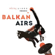 Balkan Airs Feat. Otros Aires - Otros aires presents balkan airs (CD) - Velvet Music