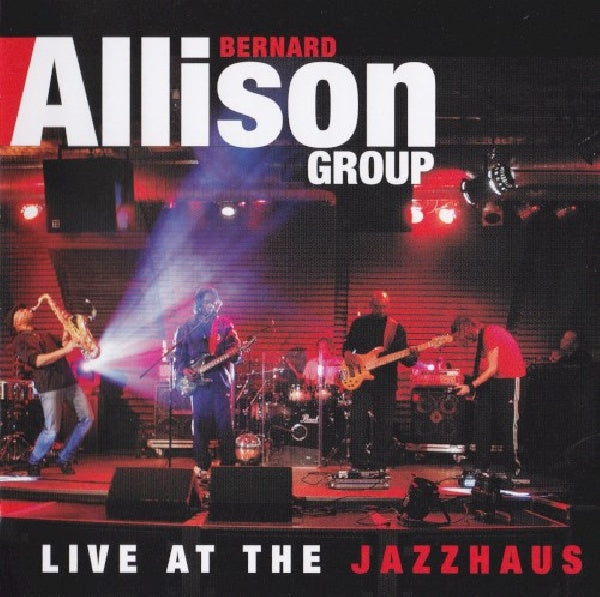 Bernard Allison Jr. - Live at the jazzhaus (CD) - Velvet Music