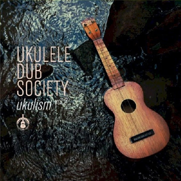 Ukulele Dub Society - Ukulism vol.2 (CD) - Velvet Music