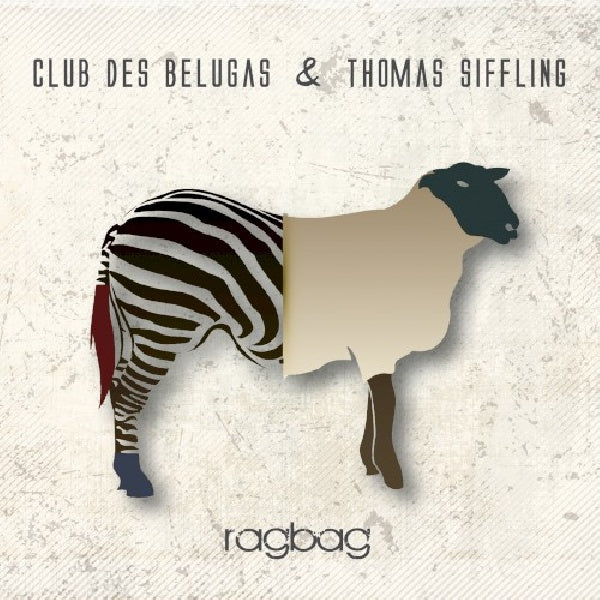 Club Des Belugas & Thomas Siffling - Ragbag (CD) - Velvet Music