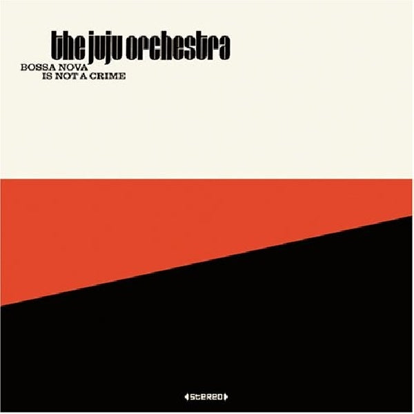 Juju Orchestra - Bossa nova is not a crime (CD) - Velvet Music