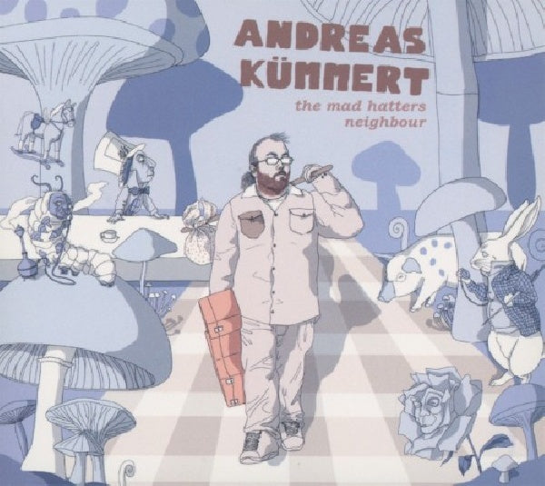Andreas Kummert - The mad hatters neighbour (CD) - Velvet Music