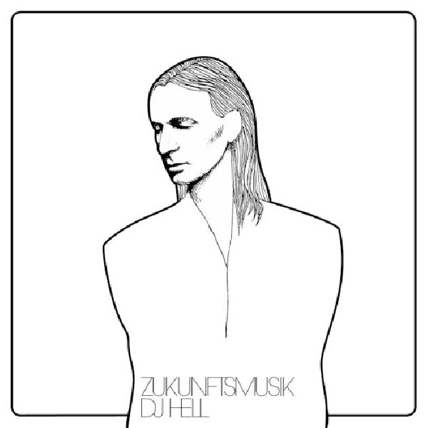 Dj Hell - Zukunftsmusik (CD) - Velvet Music