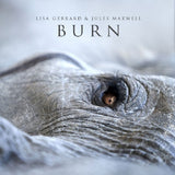 Lisa Gerrard & Jules Maxwell - Burn (CD) - Velvet Music