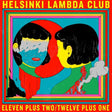 Helsinki Lambda Club - Eleven plus two / twelve plus one (CD) - Velvet Music