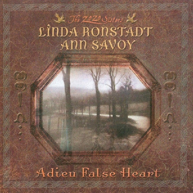 Linda Ronstadt /ann Savoy - Adieu false heart (CD) - Velvet Music