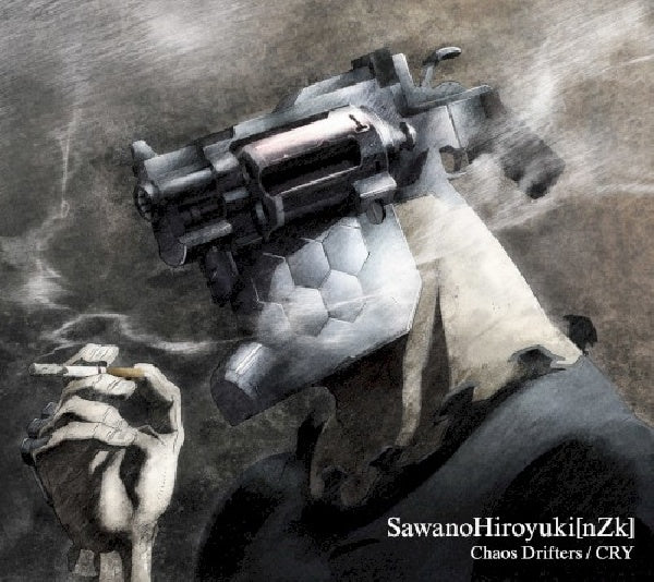 Sawanohiroyuki(nzk) - Chaos drifters/cry (CD)