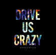 Raise A Suilen - Drive us crazy (CD)