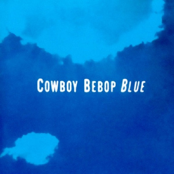 OST (Original SoundTrack) - Cowboy bebop (blue) (CD) - Velvet Music