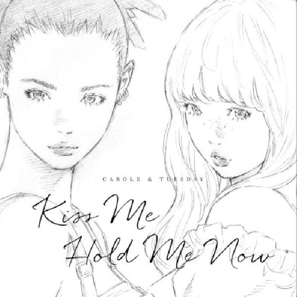 Carole &amp; Tuesday - Kiss me/hold me now (CD)
