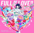Megumi Nakajima - Character song collection[full of love!!] (CD) - Velvet Music