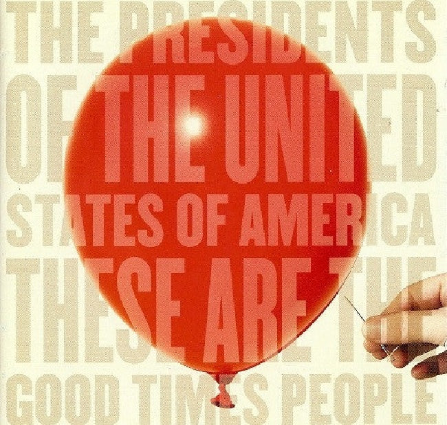 Presidents Of The Usa - These are the good times people +1 (CD) - Velvet Music