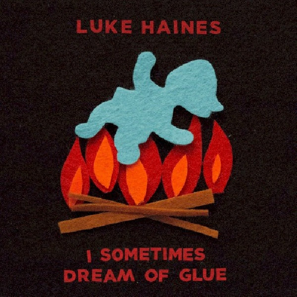 Luke Haines - I sometimes dream of glue (CD)