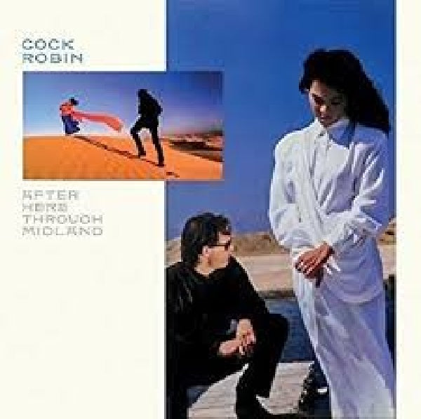 Cock Robin - After here through midland (CD) - Velvet Music