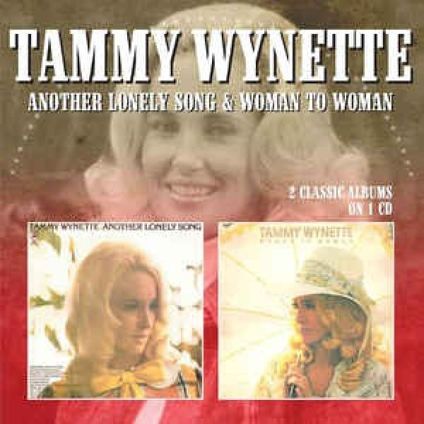 Tammy Wynette - Another lonely song/woman to woman (CD)
