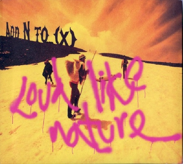 Add N To X - Loud like nature (CD) - Velvet Music