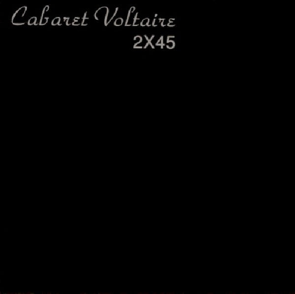 Cabaret Voltaire - 2 x 45 (CD) - Velvet Music
