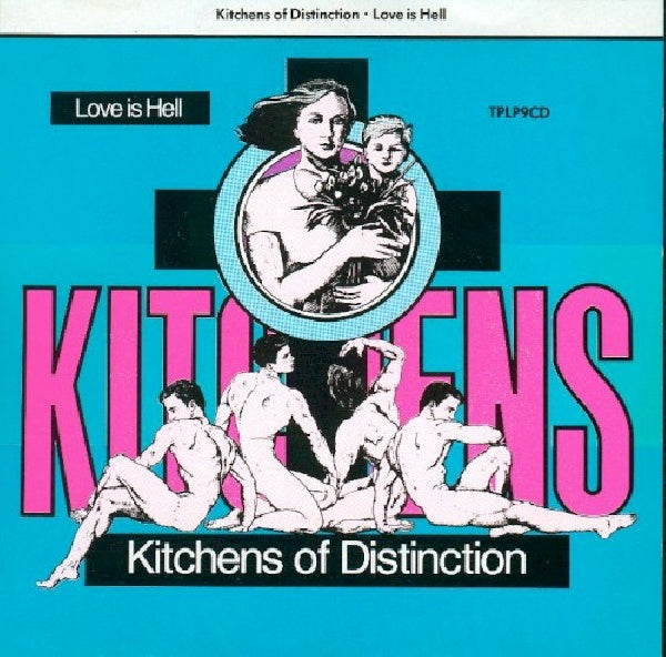 Kitchens Of Distinction - Love is hell (CD) - Velvet Music