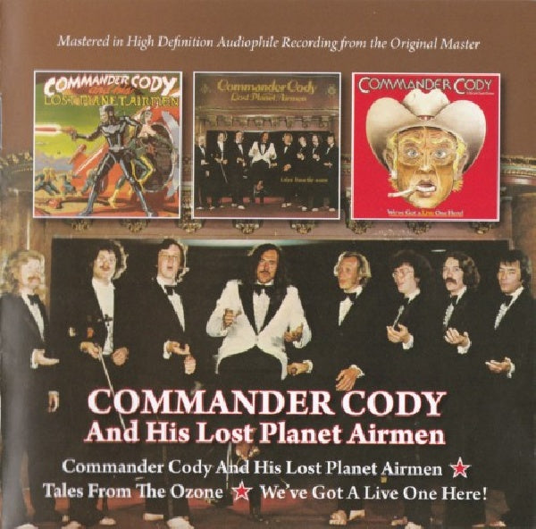 Commander Cody And His Lost Planet Airmen - Commander cody and his lost planet airmen/tales from the ozone/we've got a live one here! (CD) - Velvet Music