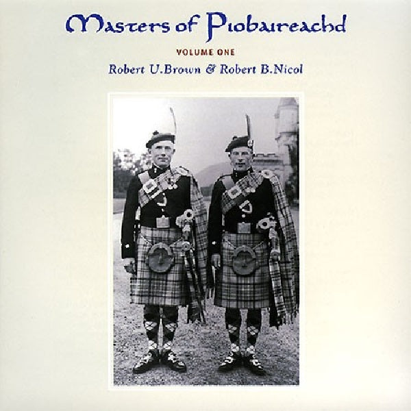 Robert U. Brown /robert B - Masters of piobaireachd 1 (CD) - Velvet Music