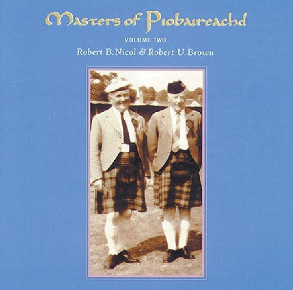 Robert U. Brown /robert B - Masters of piobaireachd -2 (CD) - Velvet Music