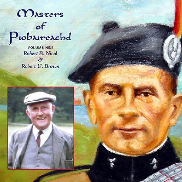Robert B. Nicol & Robert - Maîtres du piobaireachd 9 (CD)