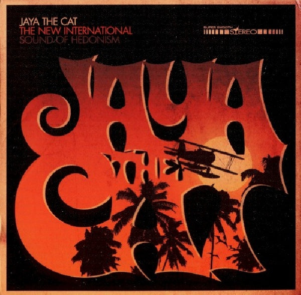Jaya The Cat - New international sound of hedonism (CD)