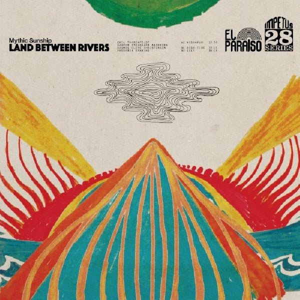 Mythic Sunship - Land between rivers (LP)