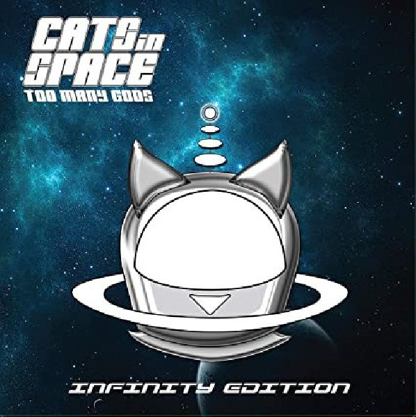 Cats In Space - Too many gods : infinity edition (CD) - Velvet Music