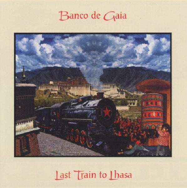 Banco De Gaia - Last train to lhasa (CD) - Velvet Music