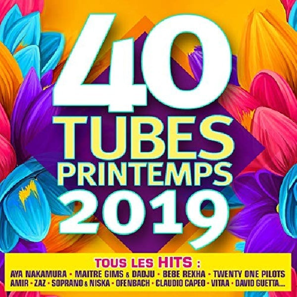 Miscellaneous - 40 tubes printemps 2019 (CD)