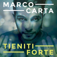 Marco Carta - Tieniti forte (CD) - Velvet Music