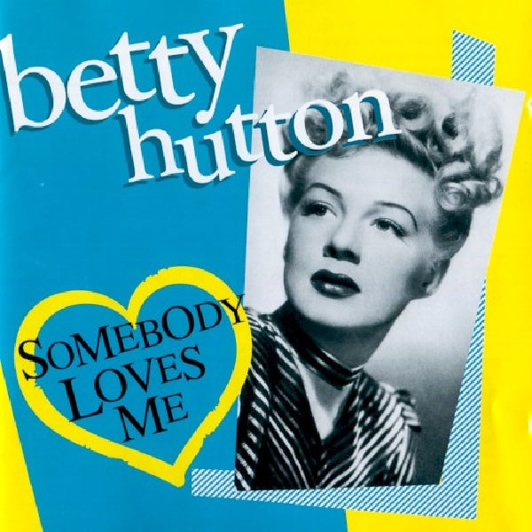 Betty Hutton - Somebody loves me -27tr- (CD)