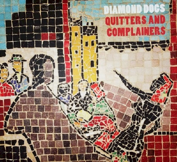 Diamond Dogs - Quitters & complainers (CD) - Velvet Music