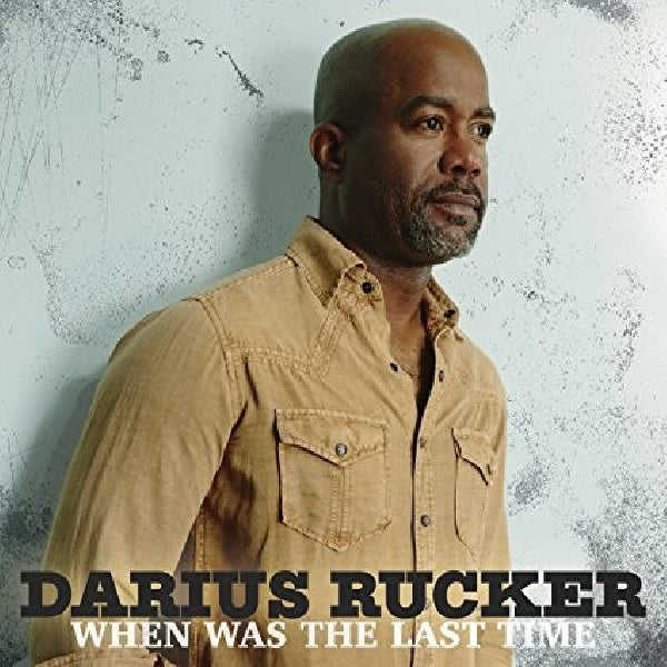 Darius Rucker - When was the last time (CD) - Velvet Music