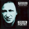 Pierre Van Der Linden - Drum poetry (CD) - Velvet Music