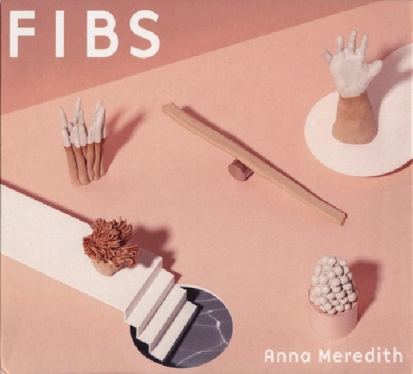 Anna Meredith - Fibs (CD) - Velvet Music