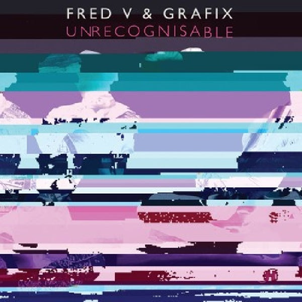 Fred V &amp; Grafix - Unrecognizable (CD)