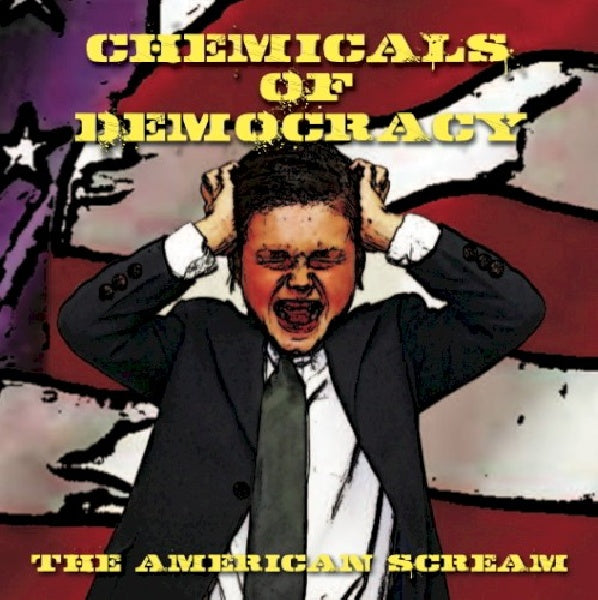Chemicals Of Democracy - American scream (CD) - Velvet Music