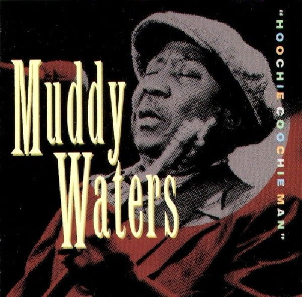 Muddy Waters - Hoochie coochie man (CD) - Velvet Music