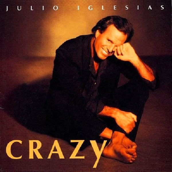 Julio Iglesias - Crazy (CD) - Velvet Music