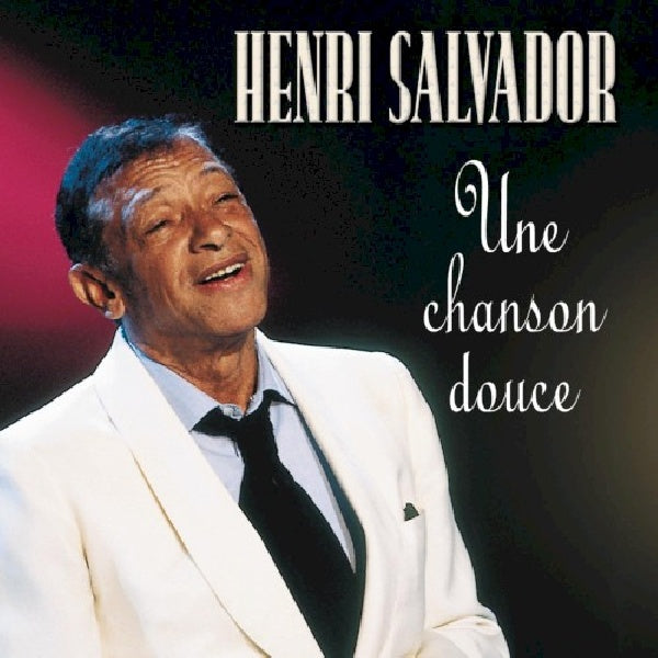 Henri Salvador - Une chanson douce (CD) - Velvet Music
