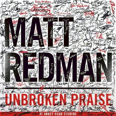 Matt Redman - Unbroken praise (CD) - Velvet Music