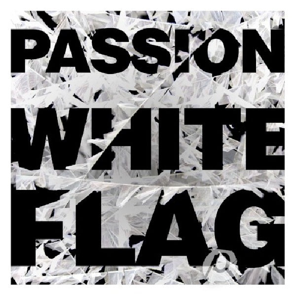 Passion - Passion: white flag (CD) - Velvet Music