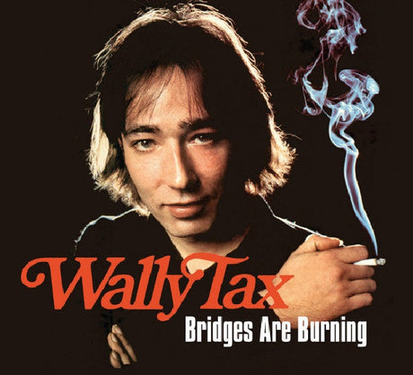 Wally Tax - Bridges are burning (CD) - Velvet Music