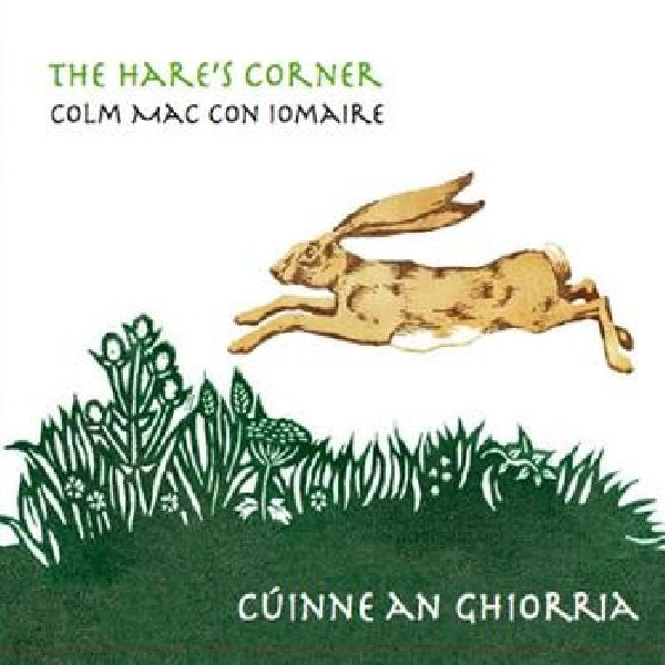 Colm Mac Con Iomaire - The hares corner / cuinne (CD)