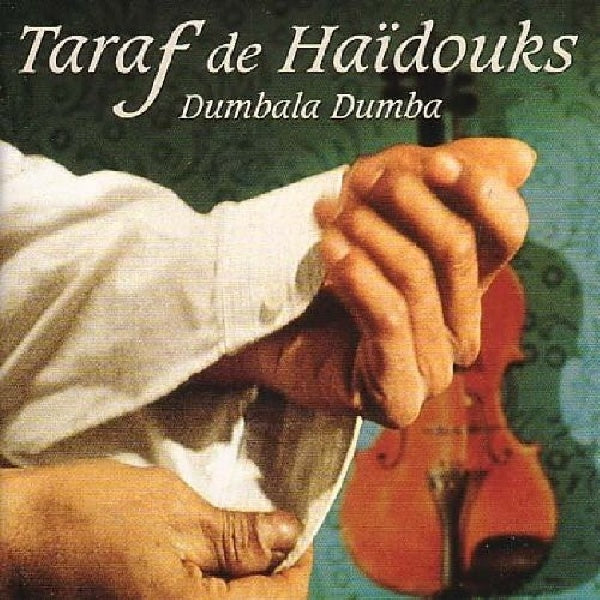 Taraf De Haidouks - Dumbala dumba (CD) - Velvet Music