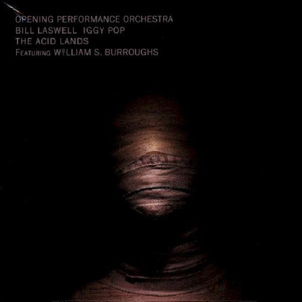 Bill Laswell /opening Performance/iggy Pop/ws Burroughs - Acid lands (LP) - Velvet Music