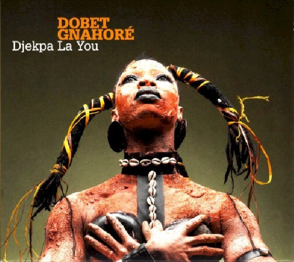 Dobet Gnahore - Djekpa la you (CD) - Velvet Music