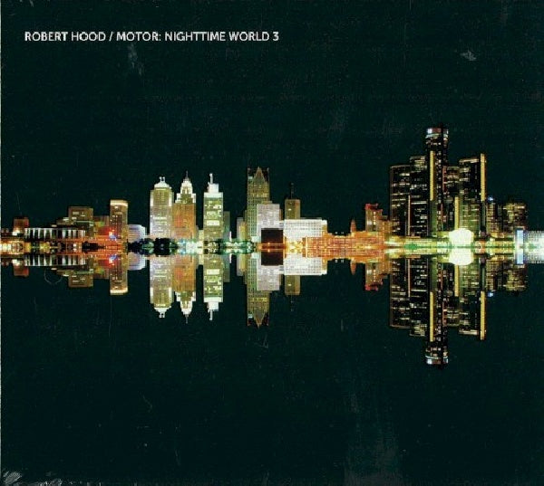 Robert Hood - Motor nighttime world 3 (CD)